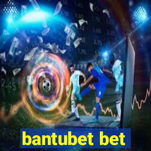 bantubet bet